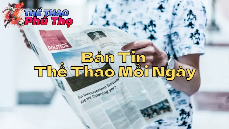 Bản Tin Thể Thao Mỗi Ngày