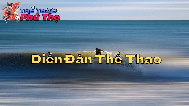 Diễn Đàn Thể Thao Tại Phú Thọ